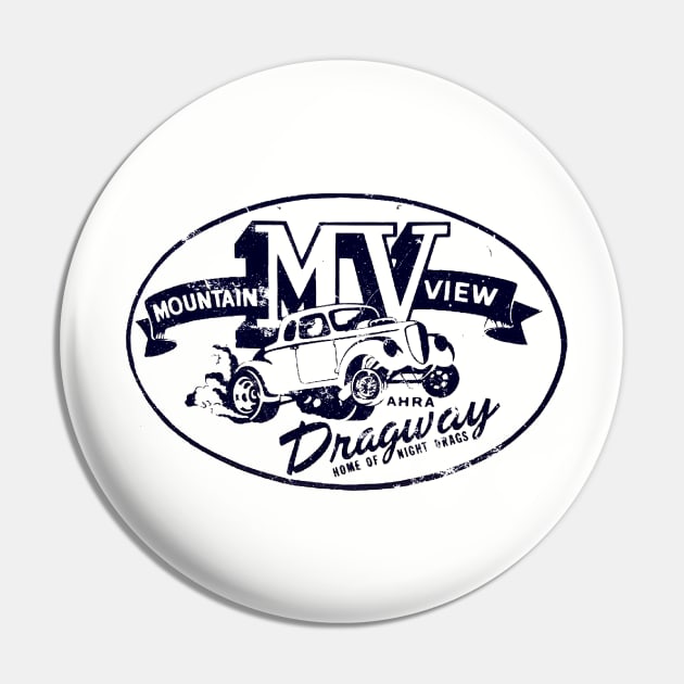 Mountain View Dragway Pin by retrorockit