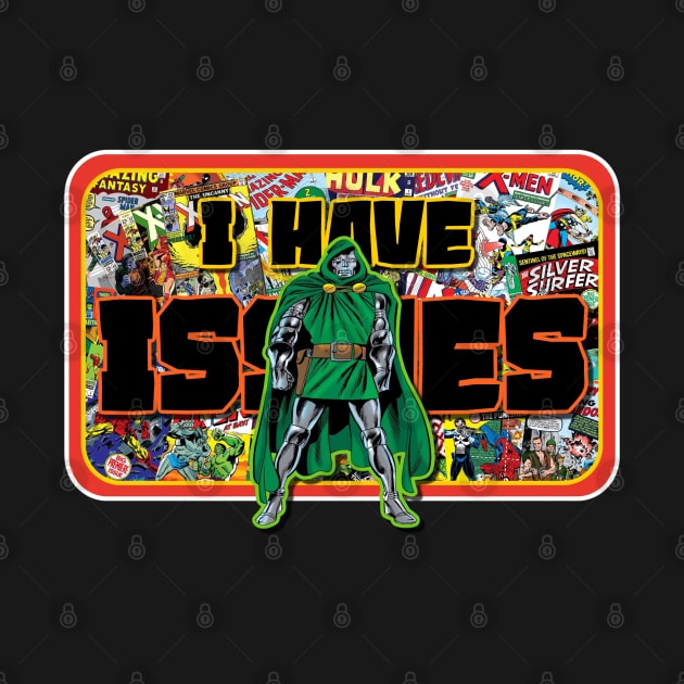 I Have Issues Doom by David Hurd Designs