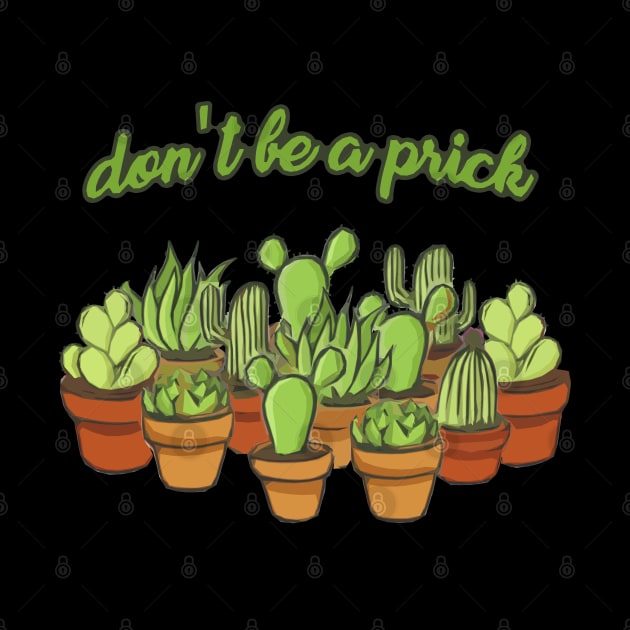 Don't Be A Prick by valentinahramov