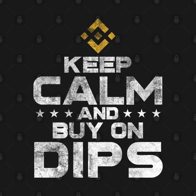 Binance BNB Coin Keep Calm and Buy The Dip Crypto Token Cryptocurrency Wallet Birthday Gift For Men Women Kids by Thingking About