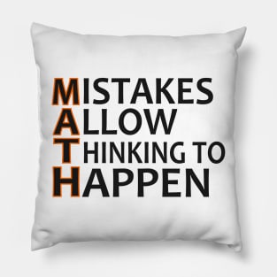 Mistakes allow thinking to happen Funny Math Gifts Pillow