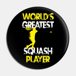 World's Greatest Squash Player Design Pin