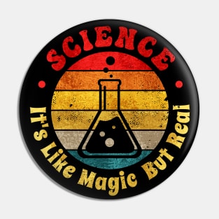 Science It's Like Magic But Real Pin