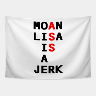 Moan Lisa Ass Tapestry