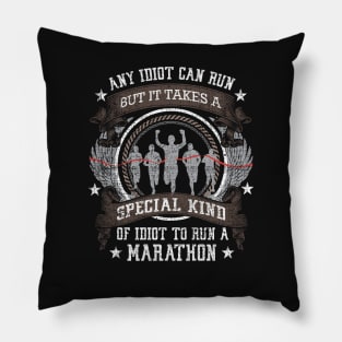 Any Idiot Can Run A Marathon Funny Runners Pillow