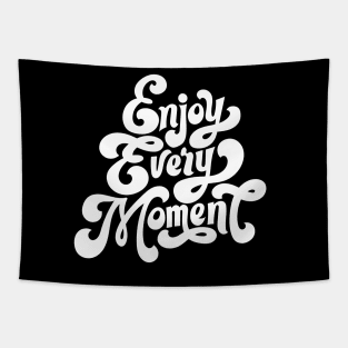 enjoy every moment Tapestry