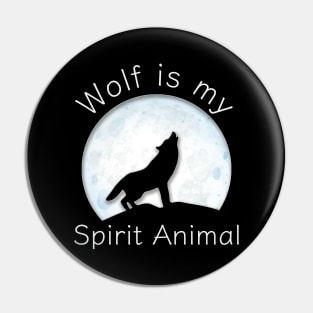 Cute Wolf is my Spirit Animal Wild Design, Funny lone wolf spirit animal gift Pin