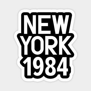 Iconic New York Birth Year Series: Timeless Typography - New York 1984 Magnet