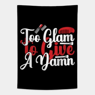 Too Glam to Give a Damn - Sassy Sarcasm Sarcastic Tapestry