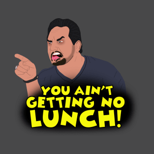 Love Dave  - No Lunch T-Shirt