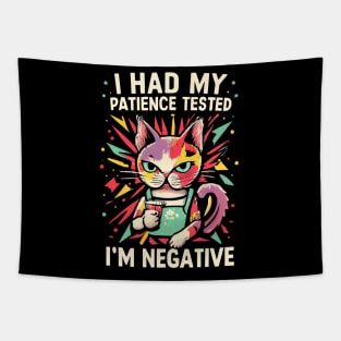 I Had My Patience Tested, I'm Negative Funny Cat Cat Tapestry