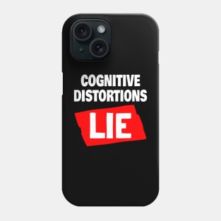 Cognitive Distortions Lie Phone Case