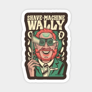 Shave-Machine Wally Magnet