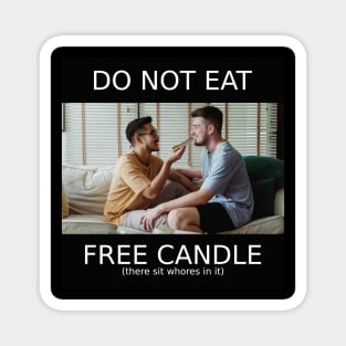 do not eat free candle Magnet