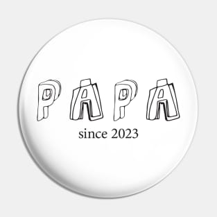 Papa since 2023 Pin