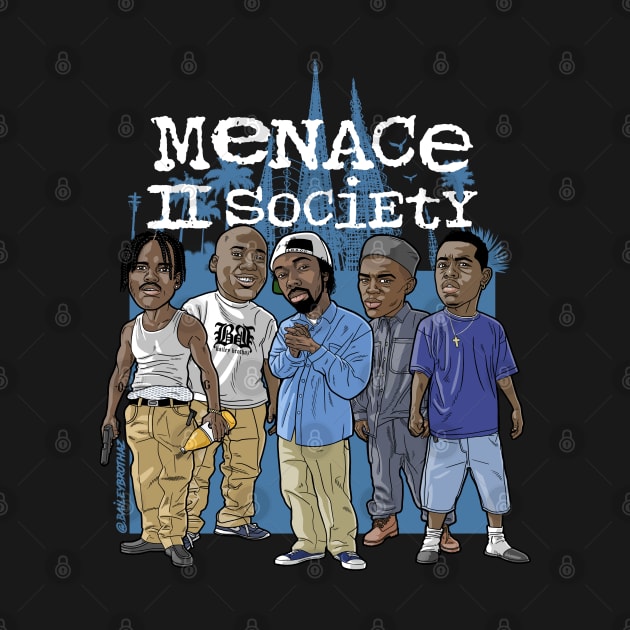 Menace 2 Society by BaileyBrothaz