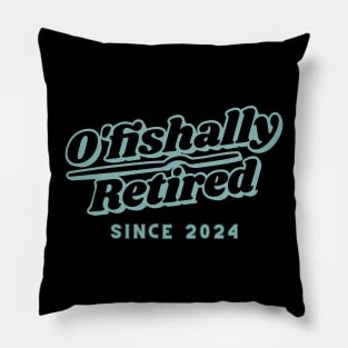 O'fishally retired since 2024 Pillow