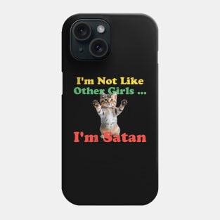 im not like other girls im satan - funny cat Phone Case