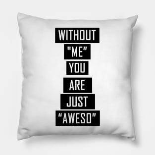 Without Me Pillow