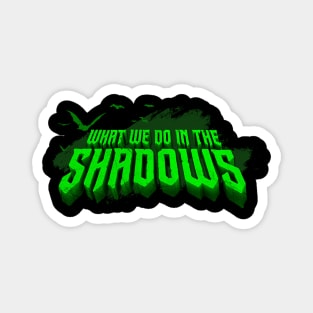 what we do in the shadows - halloween Magnet