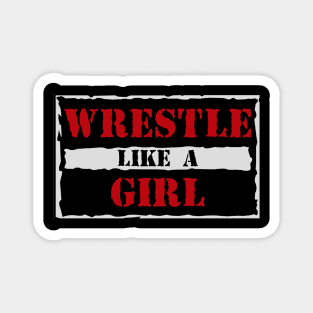 Wrestle Like a Girl Magnet