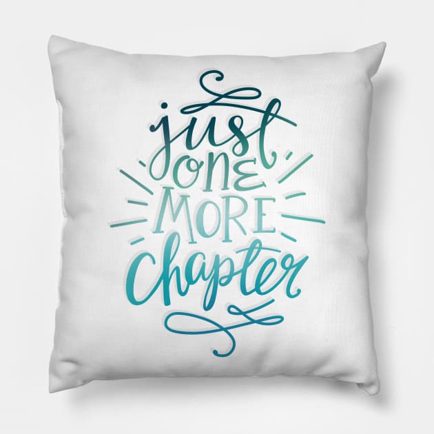 Reader Just One More Chapter Book Lover Pillow TeePublic