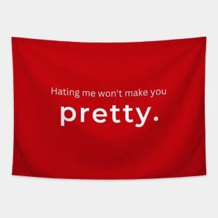 Hating Me Wont Make You Pretty. (red) Tapestry