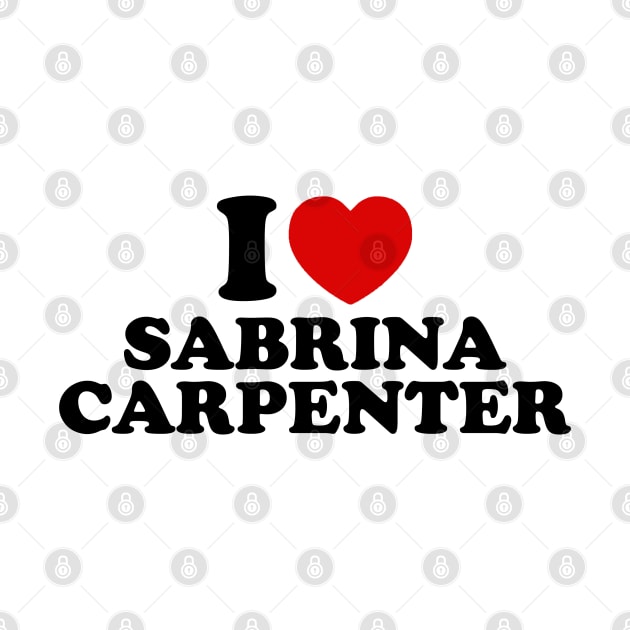 I Love Sabrina Carpenter by sinluz