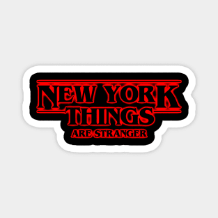 New York Things are Stranger Magnet