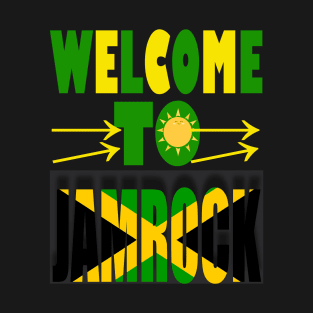 Welcome To Jamrock,Kingston Jamaica T-Shirt