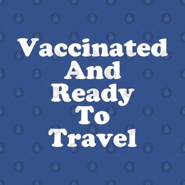 Vaccinated And Ready To Travel #1 by SalahBlt