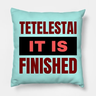 Tetelestai It Is Finished | Christian Pillow
