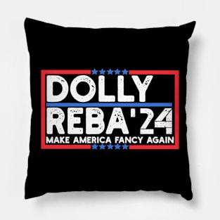 dolly reba 2024 make america fancy again Pillow