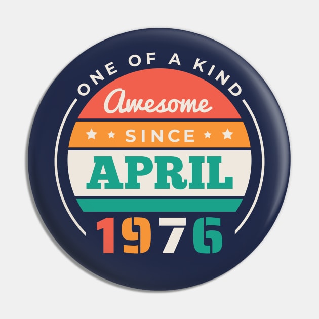 Retro Awesome Since April 1976 Birthday Vintage Bday 1976 Pin by Now Boarding