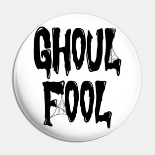 Ghoul Fool (Black design) Pin