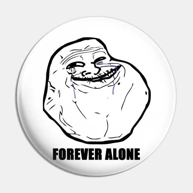 Forever Alone Pin by rubernek