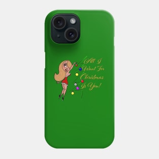 All I want for Christmas Phone Case