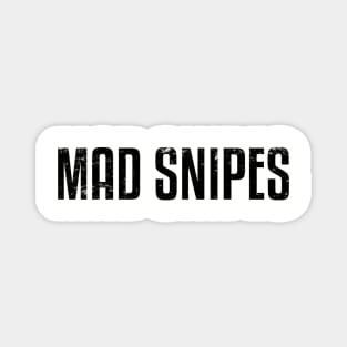 Mad Snipes Magnet