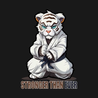 Karate Tiger - Stronger than ever T-Shirt