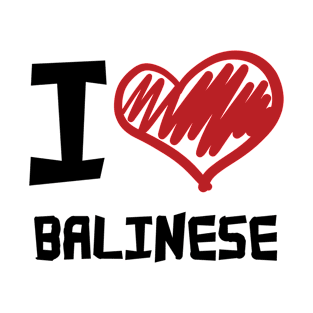 I Love Balinese T-Shirt