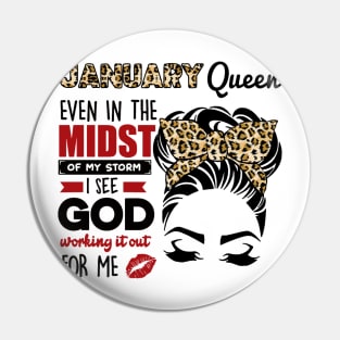 January Queen Even In The Midst Of The Storm Pin