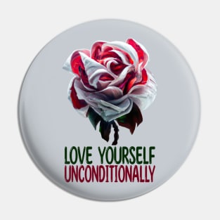 Love Yourself Unconditionally, Self-Love Pin