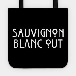 Sauvignon Blanc Out Tote