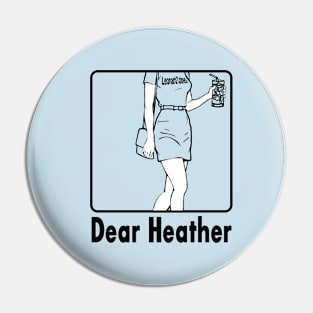 Dear Heather please walk by... Pin