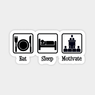 Eat Sleep Motivate Magnet