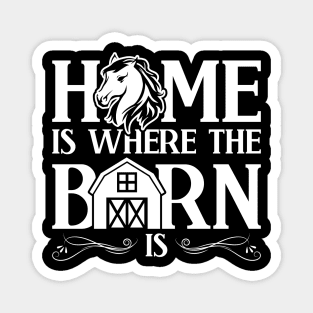 Home Is Where The Barn Is - Clydesdale Magnet