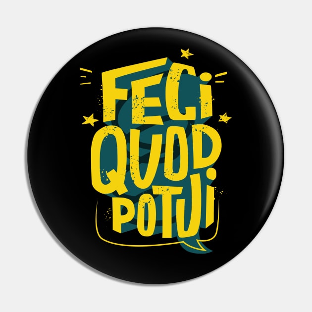 Feci Quod Potui Pin by grrrenadine