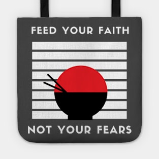 Starve those fears Tote