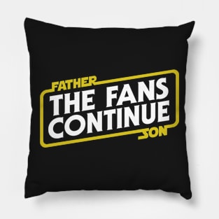 The Fans Continue • Father to Son Pillow