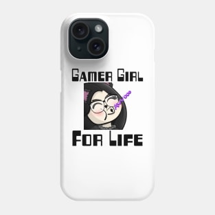 Gamer Girl For Life. Phone Case